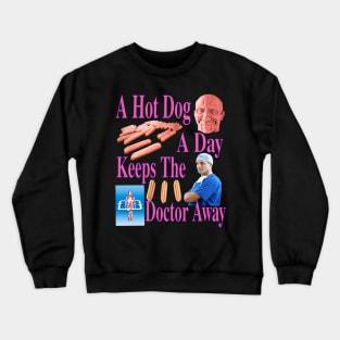 A Hot Dog A Day Keeps The Doctor Away Glizzy Time Yes Crewneck Sweatshirt